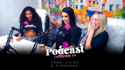 Podcast de California TV - Lana, Luiza y Giovanna